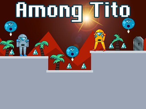 Among Tito — Pengembaraan